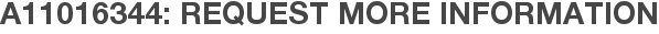 A11016344: Request More Information
