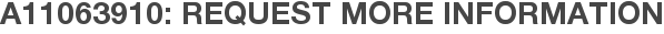 A11063910: Request More Information