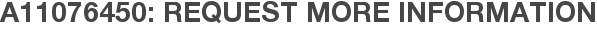 A11076450: Request More Information