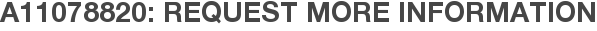 A11078820: Request More Information