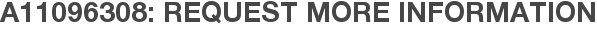 A11096308: Request More Information