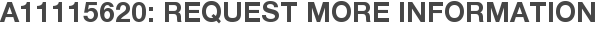 A11115620: Request More Information