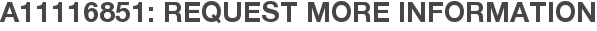 A11116851: Request More Information