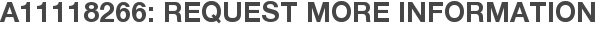 A11118266: Request More Information