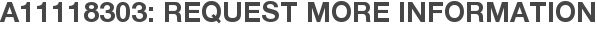 A11118303: Request More Information