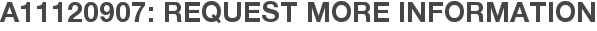 A11120907: Request More Information
