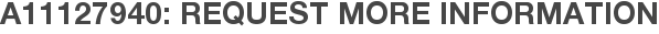 A11127940: Request More Information