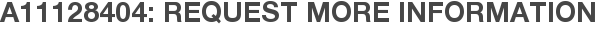 A11128404: Request More Information