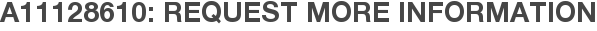 A11128610: Request More Information