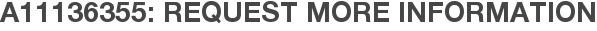 A11136355: Request More Information