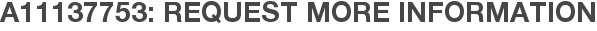 A11137753: Request More Information