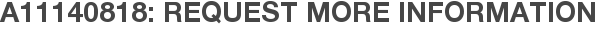 A11140818: Request More Information