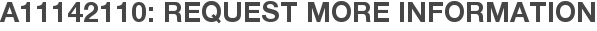 A11142110: Request More Information
