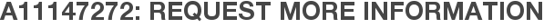 A11147272: Request More Information