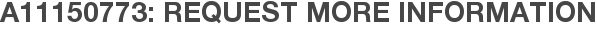 A11150773: Request More Information