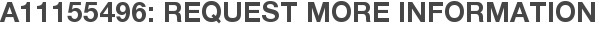 A11155496: Request More Information