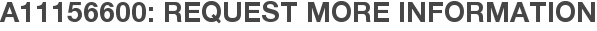 A11156600: Request More Information