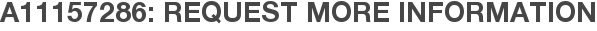 A11157286: Request More Information