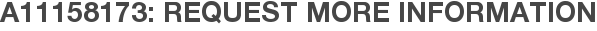A11158173: Request More Information