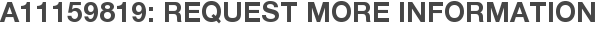A11159819: Request More Information