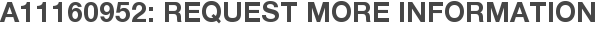 A11160952: Request More Information