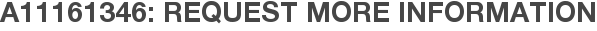 A11161346: Request More Information