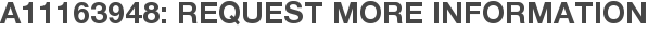 A11163948: Request More Information