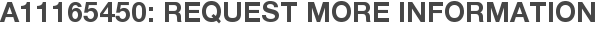 A11165450: Request More Information