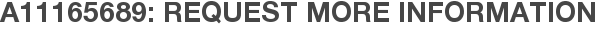 A11165689: Request More Information