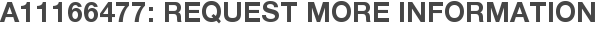 A11166477: Request More Information