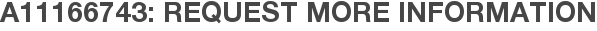 A11166743: Request More Information