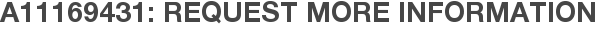 A11169431: Request More Information