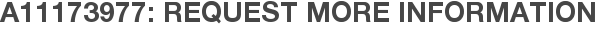 A11173977: Request More Information