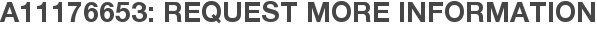 A11176653: Request More Information