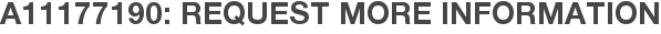 A11177190: Request More Information