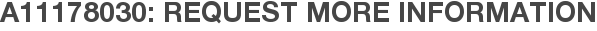 A11178030: Request More Information