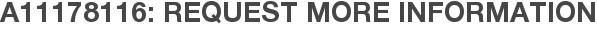 A11178116: Request More Information