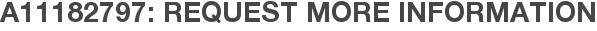 A11182797: Request More Information