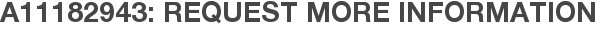 A11182943: Request More Information
