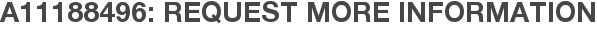 A11188496: Request More Information