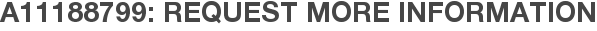 A11188799: Request More Information