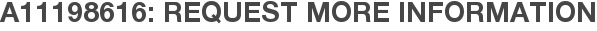 A11198616: Request More Information