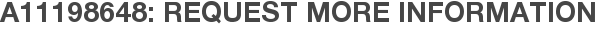 A11198648: Request More Information