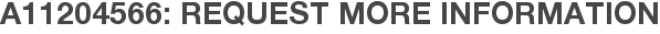 A11204566: Request More Information