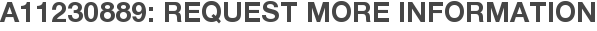 A11230889: Request More Information