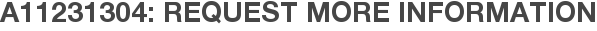A11231304: Request More Information