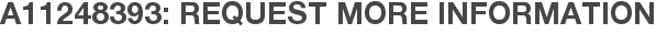 A11248393: Request More Information