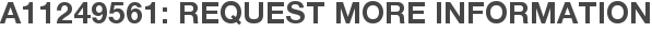 A11249561: Request More Information