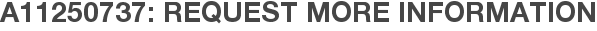 A11250737: Request More Information