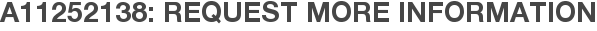 A11252138: Request More Information